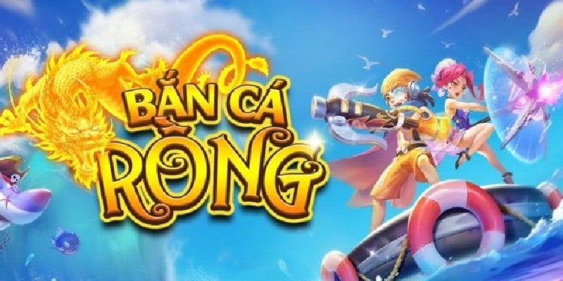 bắn cá rồng