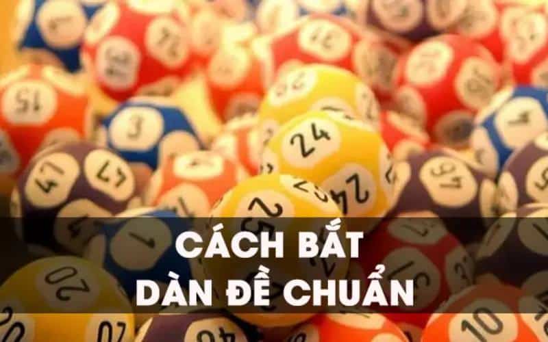 Cách bắt đề dàn