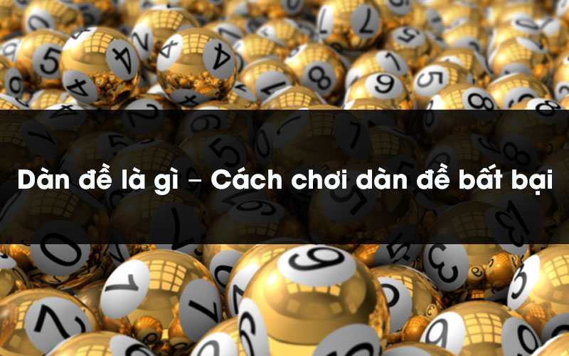 Cách đánh dàn đề