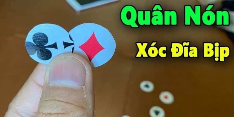 Sử dụng quân nón xóc đĩa sao cho thành công nhất