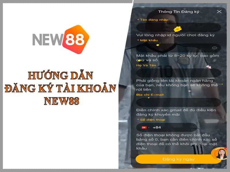 Hướng dẫn đăng ký tài khoản New88 chi tiết 