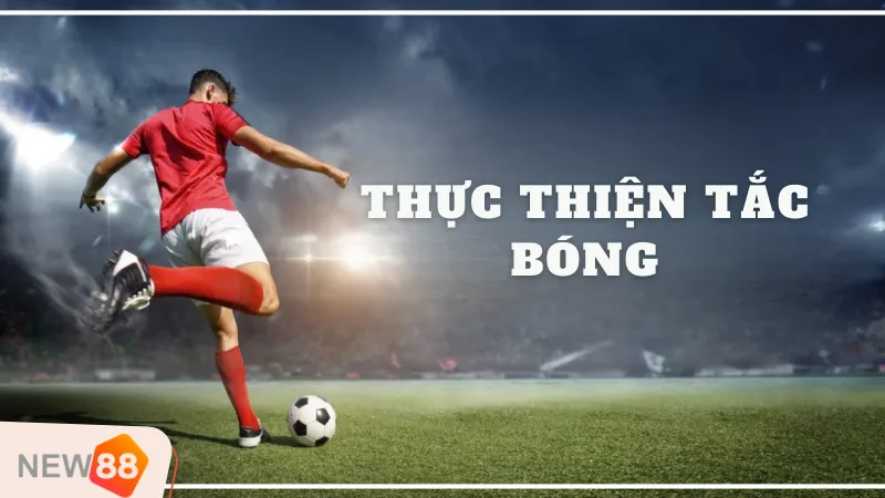 Thực Thiện Tắc Bóng